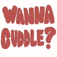 Wanna Cuddle GIF