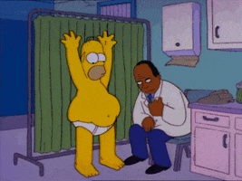 The Simpsons gif. Homer stands in his underwear with his arms raised as a doctor watches his belly wiggle over his tighty whities. 