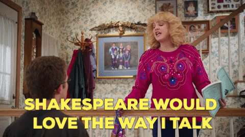 Gif of a blonde woman saying "shakespeare would love the way I talk" 
