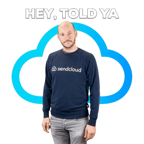 And There It Is Told You GIF by Sendcloud