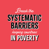 Break the systemic barriers keeping countries in poverty