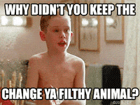 Keep-the-change-you-filthy-animal GIFs - Get the best GIF on GIPHY Keep-the-change-you-filthy-animal GIFs - Get the best GIF on GIPHY