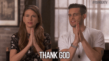 thank god GIF by YoungerTV