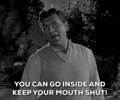 You Can Go Inside And Keep Your Mouth Shut GIFs - Get the best GIF on GIPHY