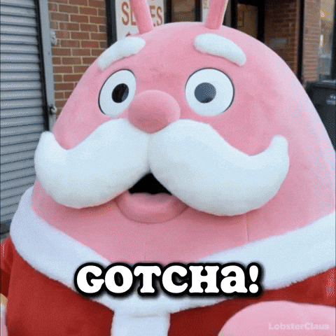 Gotcha GIF by LobsterClaus