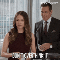 Overthinking GIF by YoungerTV