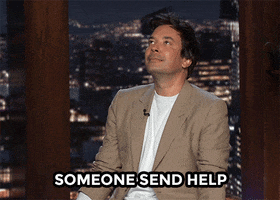 Tonight Show gif. Jimmy Fallon as host of the Tonight Show, wearing a white t-shirt and unbuttoned tan blazer, leans back, closes his eyes, and pleads, "Someone send help," which appears as text.
