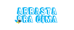 Arrasta Pra Cima Novalino Sticker by Novalar