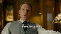 I have no family