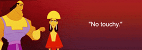 dont touch me the emperors new groove GIF