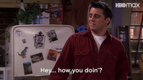 Hey How You Doin Gifs Get The Best Gif On Giphy