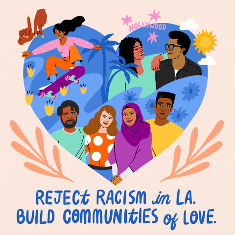 Text gif. Heart filled with vignettes of a South Asian woman on a skateboard, a mixed-race woman with kinky hair hanging out with a woman with a butch haircut, and two inter-racial couples posing for a picture, all surrounded by sun, waves, and palm trees. Below, pulsing text reads "Reject racism in LA, build communities of love."