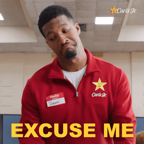 Excuse Me Burgers GIF by Carl's Jr.