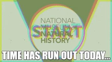 Time Run Out GIF by Smithsonian National Museum of Natural History