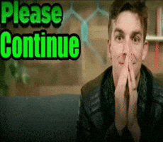 Please Continue GIF