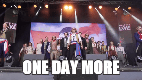 One Day More Gifs Get The Best Gif On Giphy One Day More Gifs Get The Best Gif On Giphy