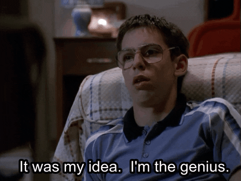 a teenage boy says "It was my idea. I'm the genius"