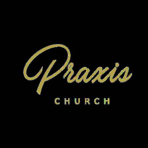 Praxis Church GIF