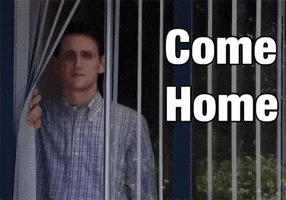 Come Home GIF by memecandy