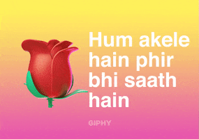 Hum Akele Hain Phir Bhi Saath Hain GIF by GIPHY Cares