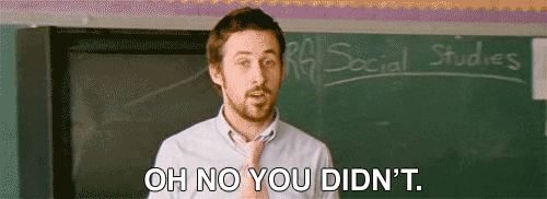 ryan gosling oh no you didnt GIF