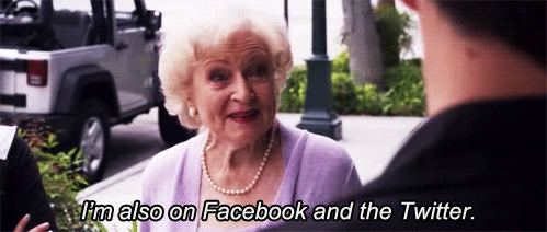 social media marketing tools - GIF of Betty White saying she's on Facebook & Twitter