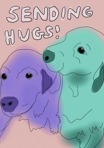 Illustrated gif. Line drawings of two dogs, one teal blue and one purple, show the teal dog hugging the purple dog warmly. Oscillating white text at the top reads, "Sending hugs!"