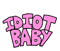 Baby Idiot Sticker by Zoe Sydney