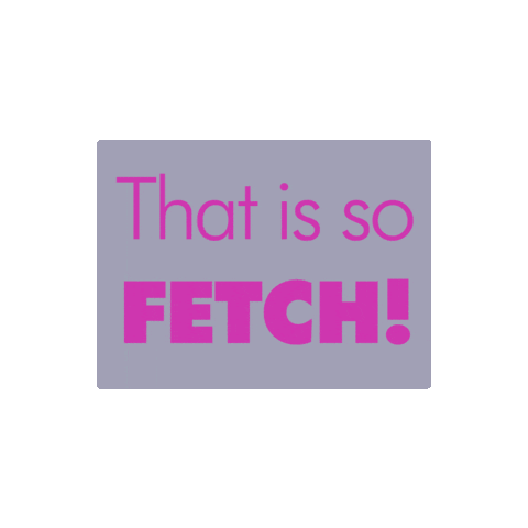 So Fetch Mean Girls Sticker