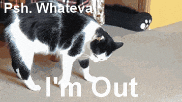 Video gif. A black and white cat curls up like a ball and rolls across a room. Text, "Psh. Whateva. I'm out."
