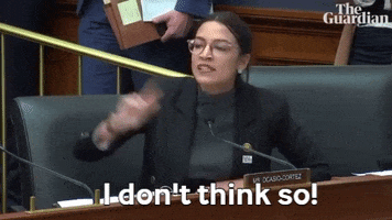 Alexandria Ocasio Cortez I Dont Think So GIF by swerk
