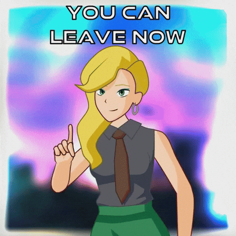 You Can Leave Now Bye Bye GIF