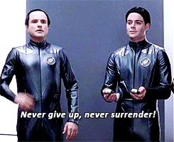 Never give up, never surrender!