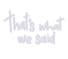 Chelseyjadecurtis Whatwesaid Sticker