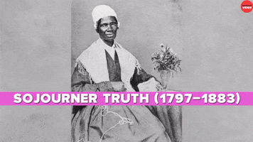 Inspiring Sojourner Truth GIF by BuzzFeed