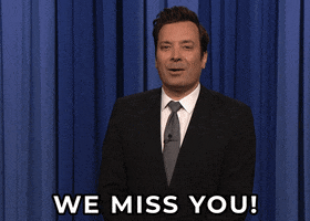 We Miss You Jimmy Fallon GIF by The Tonight Show Starring Jimmy Fallon