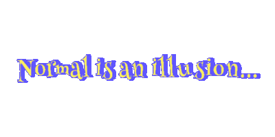 Normal Is An Illusion Sticker