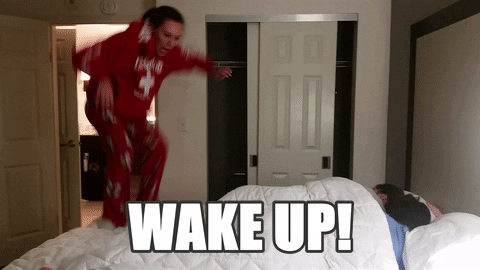 gif: WAKE UP