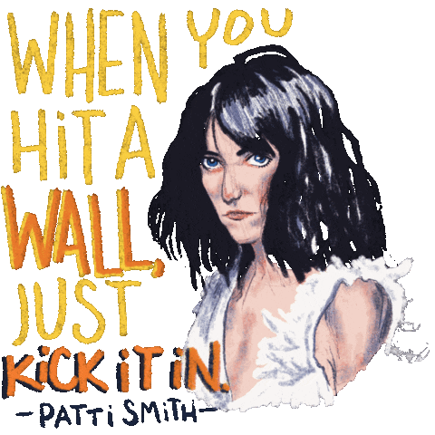 Digital art gif. Somber Patti Smith blinks at us against a transparent background. Text, “When you hit a wall, just kick it in - Patti Smith.”