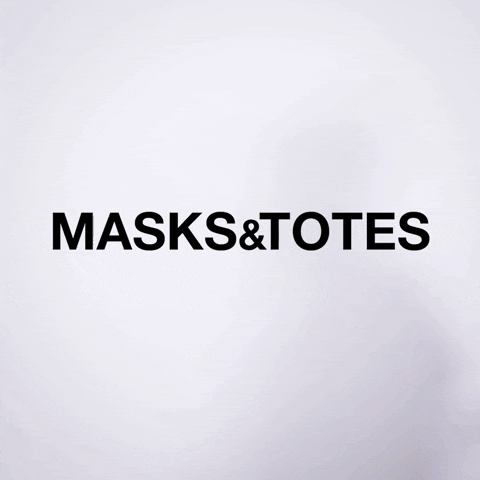 Masks&Totes GIF
