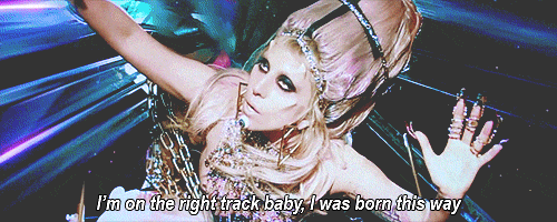 lady gaga born this way quote GIF
