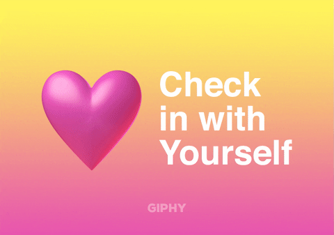 Check In With Yourself Gifs Get The Best Gif On Giphy