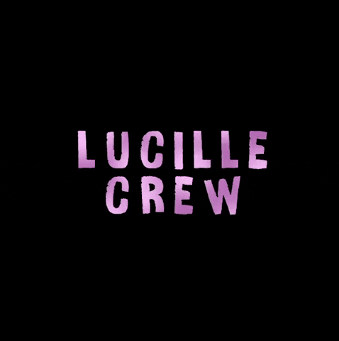 Lucille Crew GIF