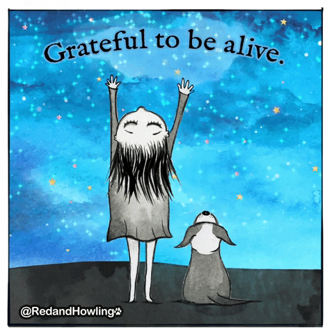 Illustrated gif. Red and Howling illustration, with a girl reaching towards the sky and a dog sitting next to her, looking up. Blue sparkles filter down from the top. Text, "Grateful to be alive."