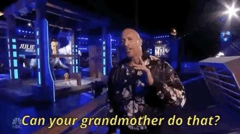 the rock can your grandmother do that GIF