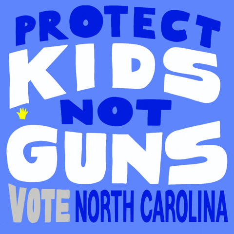 Text gif. Capitalized blue and white text against a light blue background reads, “Protect kids not guns, Vote North Carolina.” Six tiny hands appear in the center of the text.