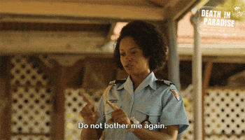Dont Bother Me GIF by Death In Paradise