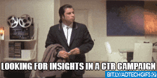 GIF of confused Travolta about insights for CTR campaign and how they are not ever found