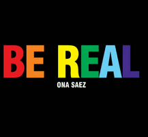 Lgbt Be Real GIF by ONA SAEZ