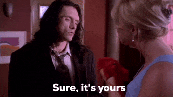 tommy wiseau sure its yours GIF by The Room